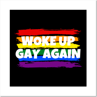 woke up gay again Posters and Art